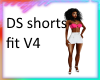 DS shorts fit V4