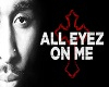 2PAC ALL EYEZ ON ME
