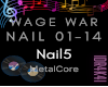 Wage War - Nail5