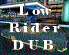 Low Ride DUB
