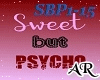 Sweet But Psycho,