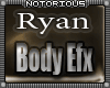 Ryan Body Efx