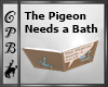 The Pigeon Needs a Bath