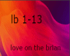 song- love on the brian