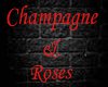 Champagne & Roses Sign