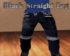 Black Straight Leg