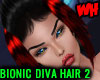 Bionic Diva Hair 2.0