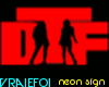 VF -DTF- neon sign