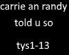 carrie and randy told us