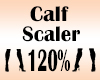 Calf Scaler 120%
