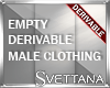 [Sx]Drv Empty Male Cloth