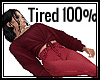 TF Tired 100%
