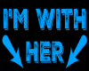 I'm With Her [Blue]