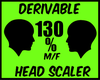 {J} 130% Head Scaler