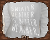 K. Sweater Weather e