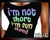 Fun size ....Tee