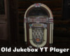 *Old JukeBox YT Player