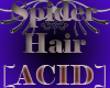 [ACID]Spider Hair