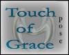 {ML} * Touch of Grace *