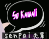 先輩Kawaii-Sign