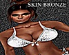 /K/Skin Bronze-02