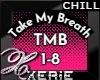 TMB Take Breath - Remix