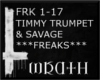 [W] FREAKS TIMMY TRUMPET