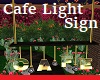Cafe Light Sign