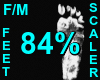 84% Feet Scaler F/M