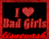 £ìç I love Bad Girls