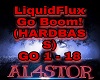 LiquidFlux-Go Boom!