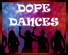 Dope Dances