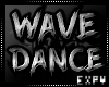 [EX] Wave Dance [SLOW]
