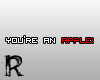 R! You're an Apple