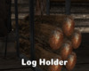 *Log Holder