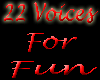 22 Voices For Fun