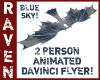 BLUE SKY DAVINCI FLYER!