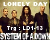 Lonely Day SoD #2