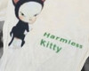harmless kitty <3