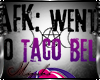 :ZM: AFK - Taco Bell