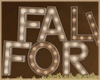 Fall For You Sign V2