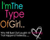 I'm the type of girl