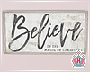 H♥ Believe Sign