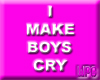 I make boys cry -stkr