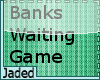 Banks Waiting game dub