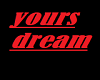 Yours Dream
