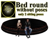 Bed round