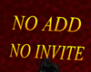 NO ADD NO INVITE