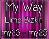 Limp Bizkit - My Way Pt3