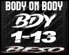 BODY ON BODY